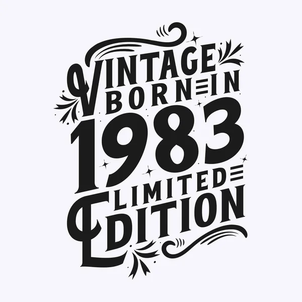 Vintage Γεννήθηκε 1983 Γεννήθηκε Στην Εσοδεία 1983 Γενέθλια Εορτασμός — Διανυσματικό Αρχείο