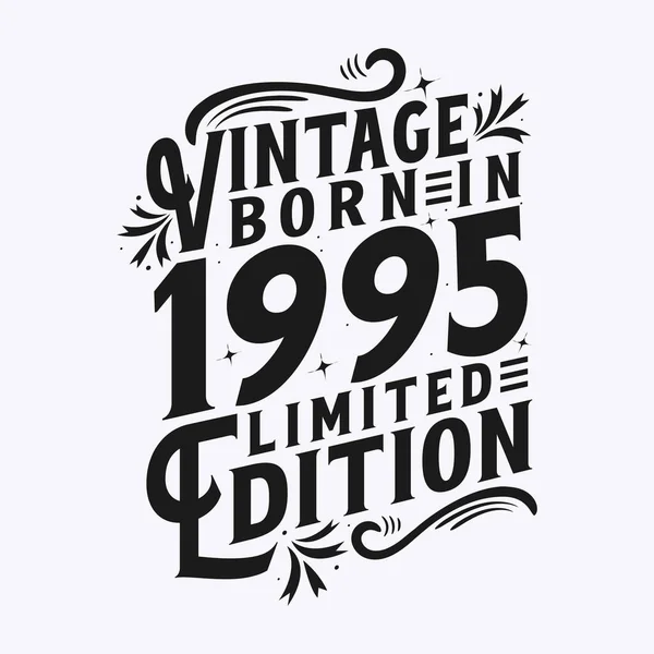 Vintage Nascido 1995 Nascido Vintage 1995 Celebração Aniversário — Vetor de Stock