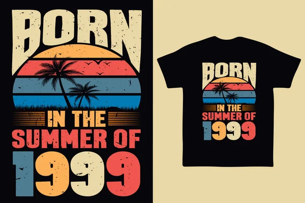 Born Summer 1999 Born Summer 1999 Vintage Birthday Quote — Stock Vector