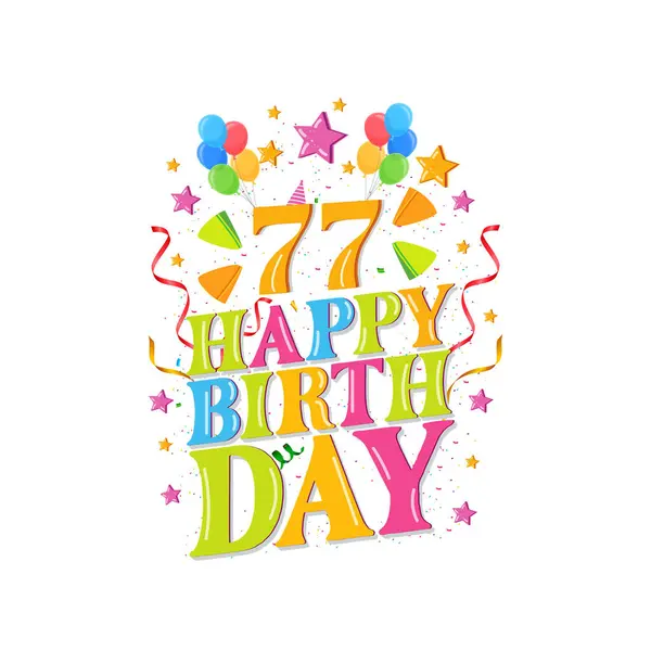 Anni Logo Felice Compleanno Con Palloncini Illustrazione Vettoriale 77Th Birthday — Vettoriale Stock