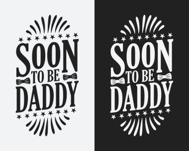 Yakında Baba Olmak Günü, Baba Tişörtü Erkek ve Kız Tipografi Tasarımı için Babalar Günü tişörtü