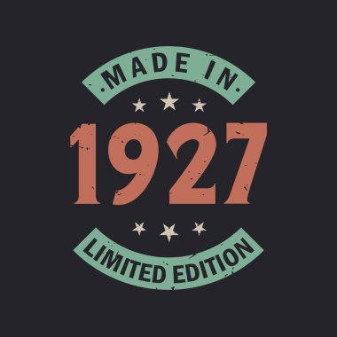 1927 yapımı Limited Edition. Klasik 1927 doğumgünü tişörtü