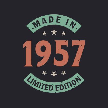 1957 yapımı Limited Edition. Klasik 1957 doğumgünü tişörtü