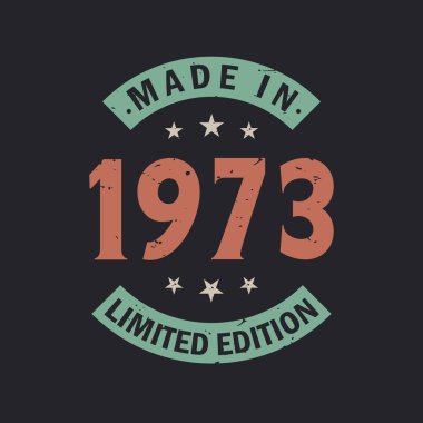 Made in 1973 Limited Edition. Vintage 1973 birthday T-shirt clipart