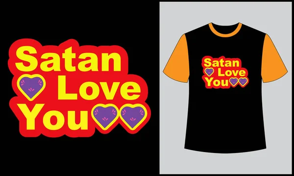 Typography Love You Satan Illustration Shirt Design —  Vetores de Stock