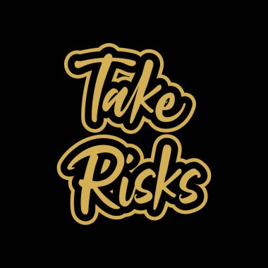 Riskleri al motive edici ve ilham verici harf renklendirici yazı tipografisi ile siyah arkaplanda t-shirt tasarımı