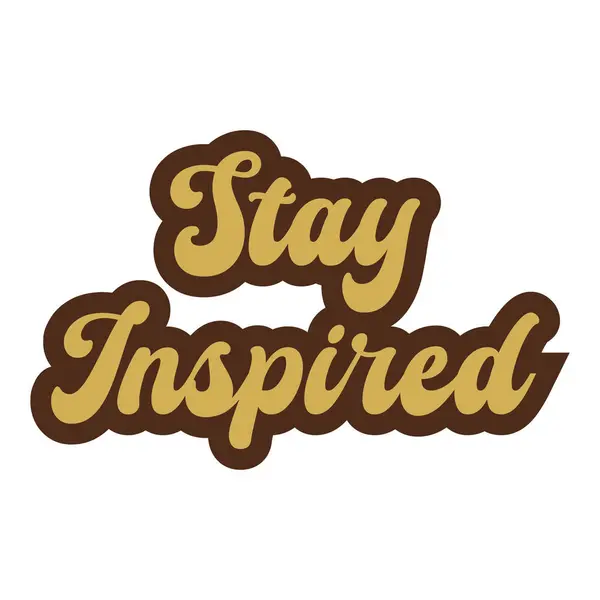 Restez Inspiré Motivant Inspirant Lettrage Coloré Style Texte Typographie Shirt — Image vectorielle