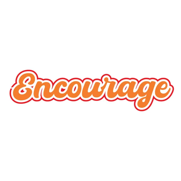 Encourage Motivational Inspirational Lettering Colorful Style Text Typography Shirt Design — Stock Vector