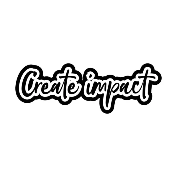 Créer Impact Motivant Inspirant Lettrage Texte Typographie Shirt Design Sur — Image vectorielle
