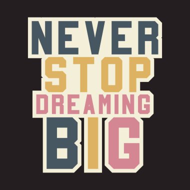 Motivasyonel ve ilham verici alıntılar metin efekti tipografisi koyu t-shirt tasarımı
