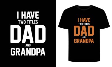 Babalar Günü tişört tasarımı, baba tişörtü tasarımı, vektör grafik, tipografik poster veya tişört.