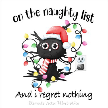 Funny On the naughty list and i regret nothing Black Cat For T-Shirt, Elements Watercolor Vector File , Clipart cartoon style clipart