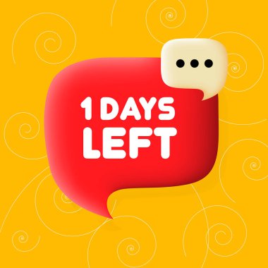 1 days left. Speech bubble with 1 days left text. Business concept. 3d illustration. Spiral background. Vector line icon for Business and Advertising.