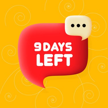 9 days left banner. Speech bubble with 9 days left text. Business concept. 3d illustration. Spiral background. Vector line icon for business and advertising.