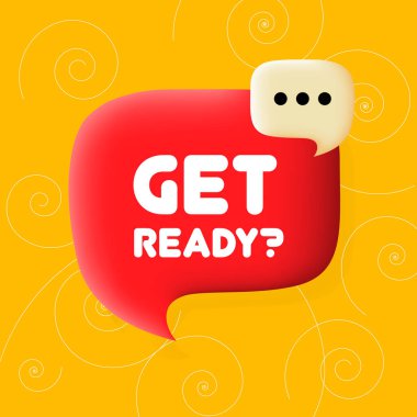 Get ready. Speech bubble with Get ready text. Business concept. 3d illustration. Spiral background. Vector line icon for Business and Advertising.