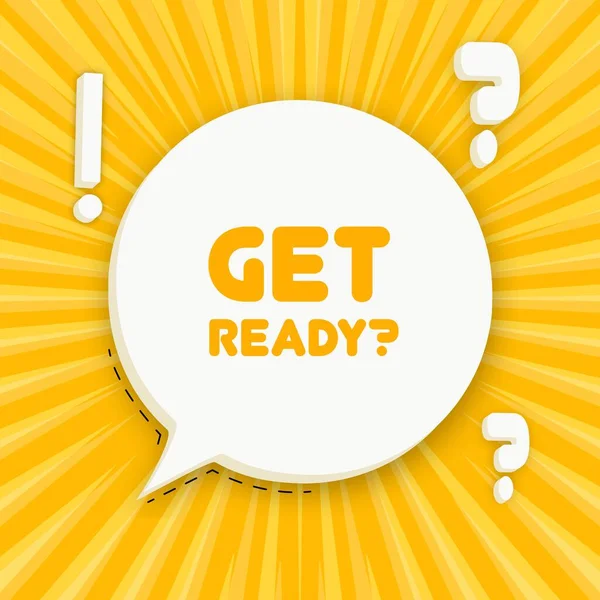 Pankartı hazırlayın. Konuşma baloncuğu hazır ol mesajı. 3 boyutlu illüstrasyon. Pop sanat tarzı. İş ve Reklamcılık için vektör satırı simgesi.