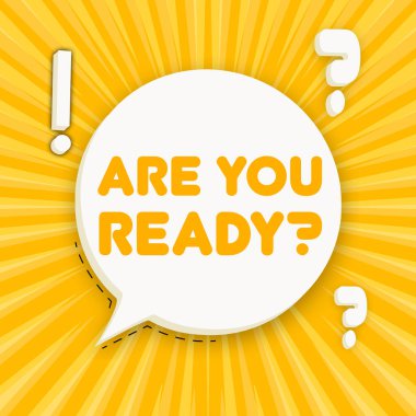 Hazır mısın? Konuşma balonu hazır mı? İş konsepti. 3 boyutlu illüstrasyon. Pop sanat tarzı. İş ve Reklamcılık için vektör satırı simgesi