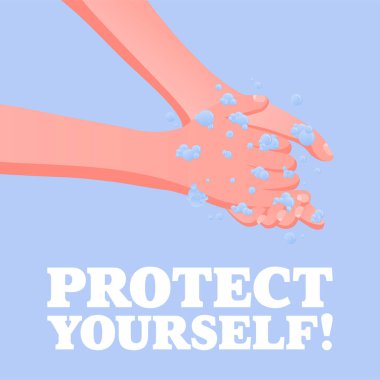 Koru kendini. El yıkama, hijyen güvenliği, sabun köpükleri, halk sağlığı hatırlatıcısı, virüs önleme, kişisel koruma.