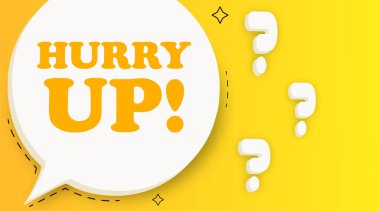 Hurry up. Speech bubble with text. Business concept. 3d illustration. Pop art style. Vector line icon for Business and Advertising