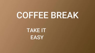 Kahve molası, sakin ol metin animasyonu. İş arası sunumu. Yüksek kalite 4k görüntü