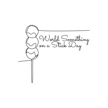 Tek sıra dünya sanatı bir çubuk gününde bir şey dünya için iyi bir şey bir çubuk gününde bir kutlama. çizgi sanatı. resimleme.