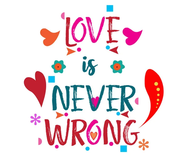 Amor Nunca Errado Flores Psicodélicas Corações Decoração Design Texto Vetor —  Vetores de Stock