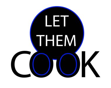 Let them cook typography vector poster design. clipart