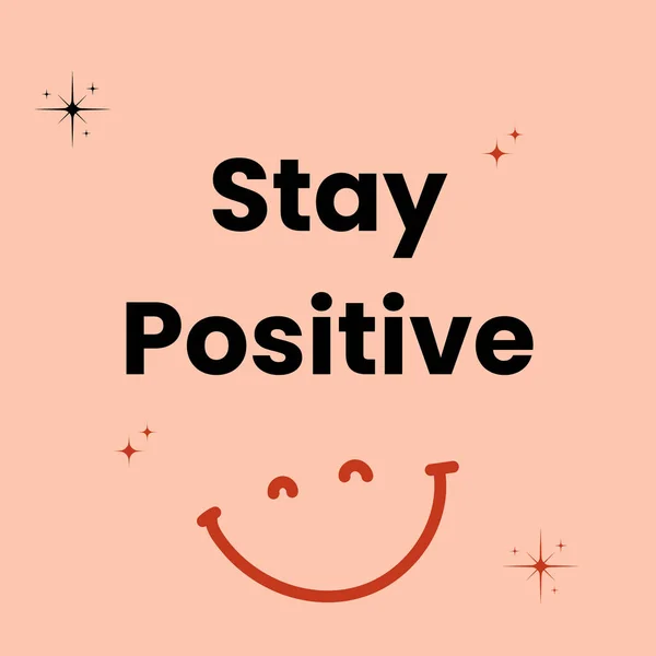 Stay Positive Stay Positive Quote Quote Day Stay Strong Stay — Stock Vector