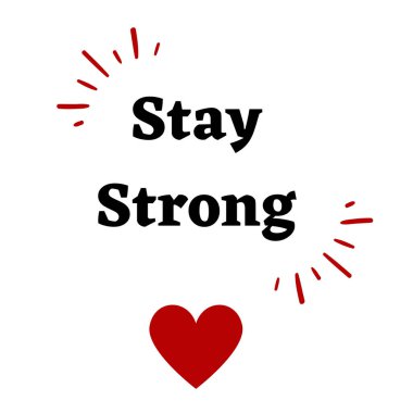 Güçlü kal. Güçlü ol. Bir sabah için olumlu bir alıntı. Sabah alıntısı