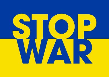 Ukrayna bayrağıyla Savaş Bayrağını Durdur metni. Uluslararası protesto, Ukrayna 'ya karşı savaşı durdurun. Vektör illüstrasyonu.