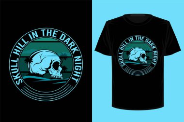 Skull Hill in the dark night retro vintage t-shirt Design