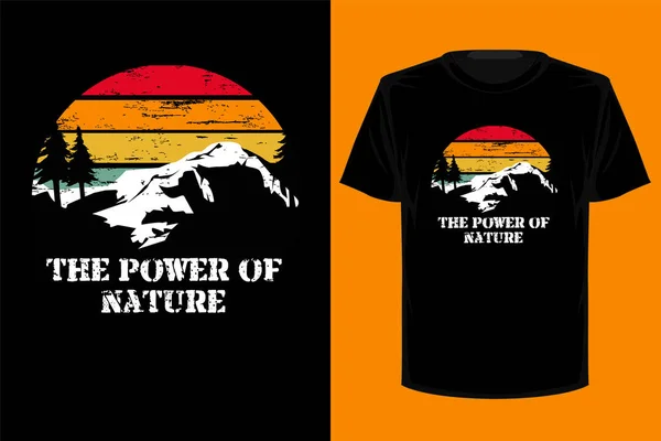 Die Kraft Der Natur Retro Vintage Shirt Design — Stockvektor