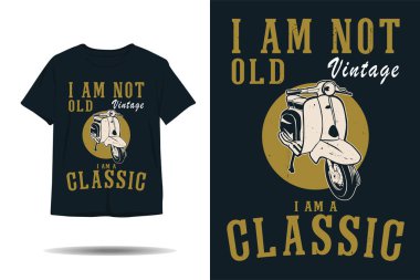 Ben yaşlı değilim. Klasik bir siluet tişört tasarımcısıyım.
