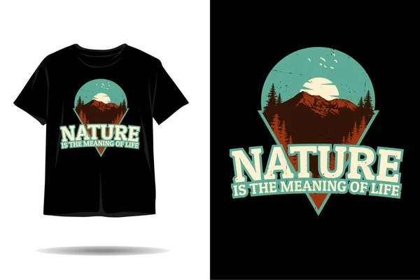 Natur Ist Der Sinn Des Lebens Silhouette Shirt Design — Stockvektor