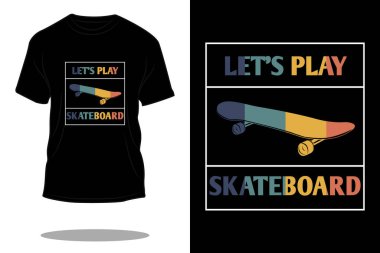 Kaykay retro t-shirt tasarımı oynayalım.