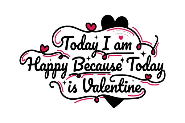 Shirt Today Happy Because Today Valentine Color Black Red Line — Stock Vector