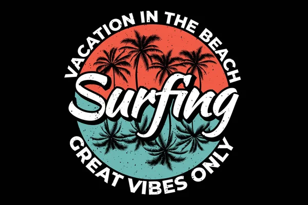 Diseño Camiseta Vacaciones Surf Playa — Vector de stock