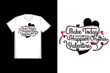 Tişört başlığı Sevgililer Günü 'nü Daha Mutlu Yap Bu Sevgililer Günü Rengi Siyah ve Pembe Çizgi Stili