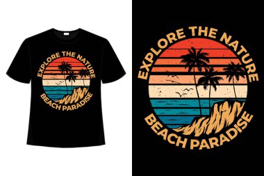 T-shirt explore nature beach paradise retro vintage style clipart