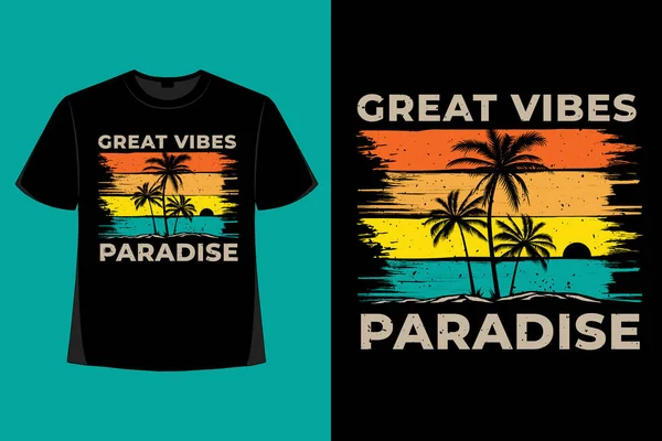 stock vector T-shirt design of paradise great vibes beach typography retro vintage illustration