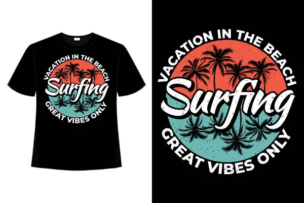 Shirt Design Von Surf Urlaub Strand Tolle Stimmung Palmen Stil lizenzfreie Stockillustrationen