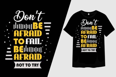 Başarısız olmaktan korkma. Gömlek tasarımını denemekten korkma.