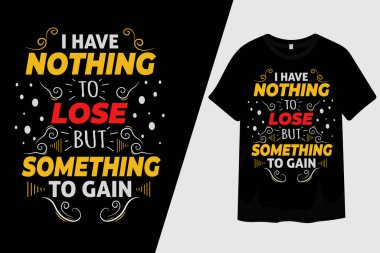 Kaybedecek bir şeyim yok ama T-Shirt Tasarımı