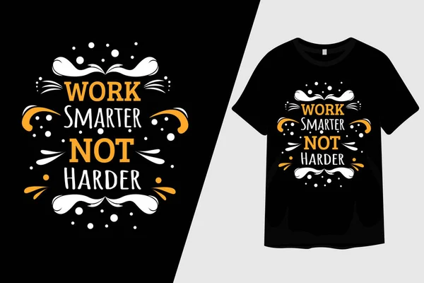 Daha Akıllı Çalış Daha Sıkı Tişört Tasarımı Değil — Stok Vektör