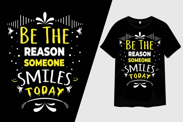 Reason Someone Smiles Today Shirt Design — Stockový vektor