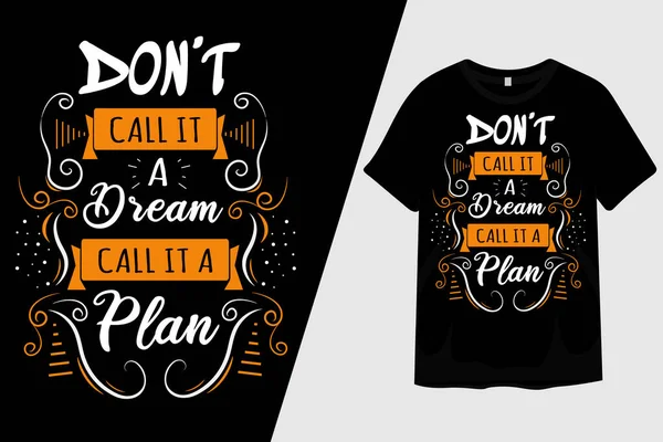 Don Call Dream Call Plan Shirt Design — Archivo Imágenes Vectoriales