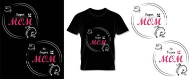 Anneler günü tipografi vektör tişörtü, anne ve çocuklar için harf ve şablon tasarımı. Anneler Günü 'nde basılı tişört, poster, etiket, hediye kartı vb..