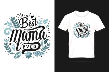 Dünyanın en iyi annesi. Anneler Günü 'nün basım, tişört, harf, poster, etiket, hediye, tebrik kartı vb. alıntılar içeren tipografi tasarımı kutlu olsun..