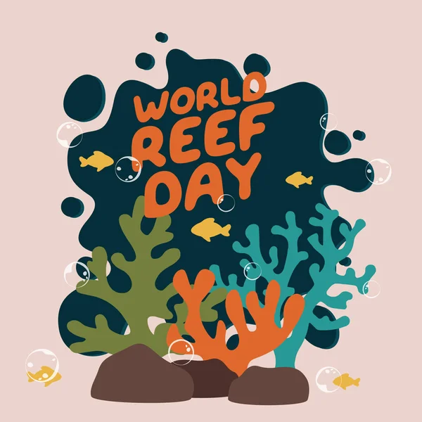 庆祝世界珊瑚礁日的设计模板 世界珊瑚礁日矢量设计 泡泡和鱼对珊瑚礁矢量的幻想 平面矢量设计 — 图库矢量图片