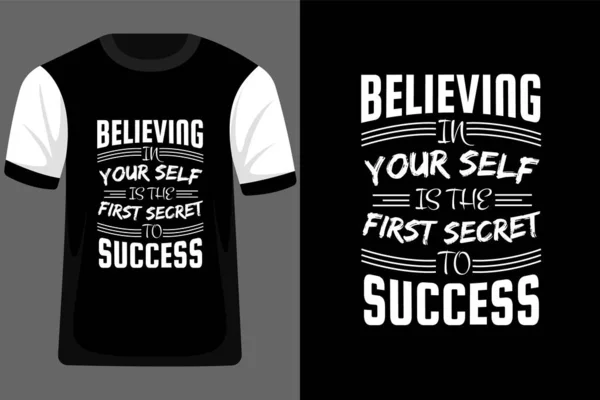 Croire Soi Est Premier Secret Succès Typographie Shirt Design — Image vectorielle